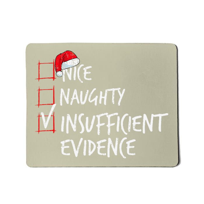 Nice Naughty Insufficient Evidence Christmas List Santa Xmas Mousepad