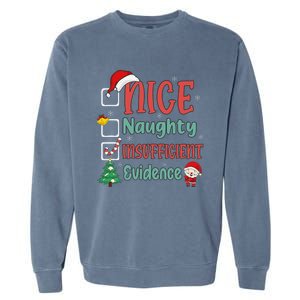 Nice Naughty Insufficient Evidence Christmas List Funny Garment-Dyed Sweatshirt