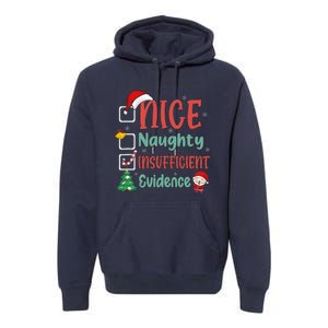 Nice Naughty Insufficient Evidence Christmas List Funny Premium Hoodie