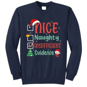 Nice Naughty Insufficient Evidence Christmas List Funny Tall Sweatshirt