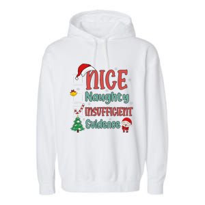 Nice Naughty Insufficient Evidence Christmas List Funny Garment-Dyed Fleece Hoodie