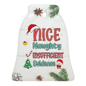 Nice Naughty Insufficient Evidence Christmas List Funny Ceramic Bell Ornament