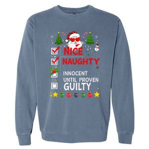 Nice Naughty Innocent Until Proven Guilty Too Hot Ugly Xmas Garment-Dyed Sweatshirt