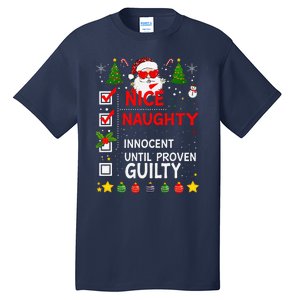 Nice Naughty Innocent Until Proven Guilty Too Hot Ugly Xmas Tall T-Shirt