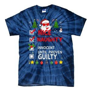 Nice Naughty Innocent Until Proven Guilty Too Hot Ugly Xmas Tie-Dye T-Shirt