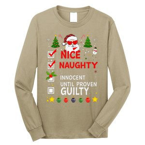 Nice Naughty Innocent Until Proven Guilty Too Hot Ugly Xmas Long Sleeve Shirt