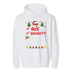 Nice Naughty Innocent Until Proven Guilty Too Hot Ugly Xmas Garment-Dyed Fleece Hoodie