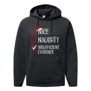 Nice Naughty Insufficient Evidence Funny Christmas List Performance Fleece Hoodie