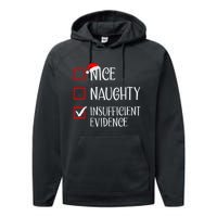 Nice Naughty Insufficient Evidence Funny Christmas List Performance Fleece Hoodie