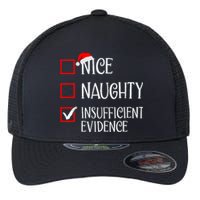 Nice Naughty Insufficient Evidence Funny Christmas List Flexfit Unipanel Trucker Cap