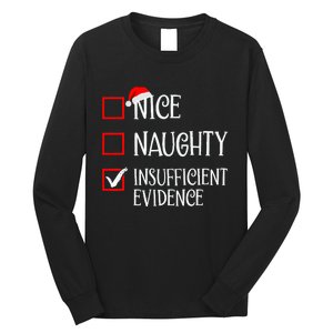 Nice Naughty Insufficient Evidence Funny Christmas List Long Sleeve Shirt