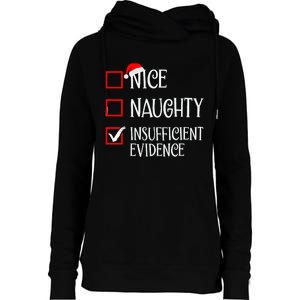 Nice Naughty Insufficient Evidence Funny Christmas List Womens Funnel Neck Pullover Hood