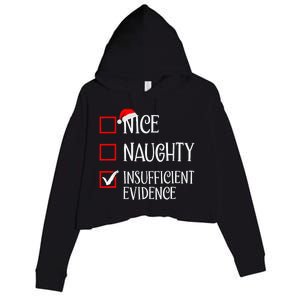 Nice Naughty Insufficient Evidence Funny Christmas List Crop Fleece Hoodie