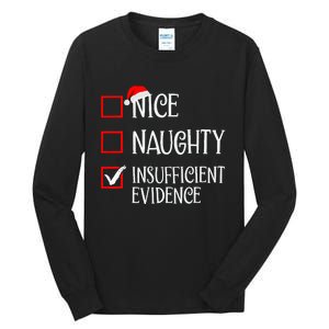 Nice Naughty Insufficient Evidence Funny Christmas List Tall Long Sleeve T-Shirt