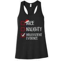 Nice Naughty Insufficient Evidence Funny Christmas List Women's Racerback Tank