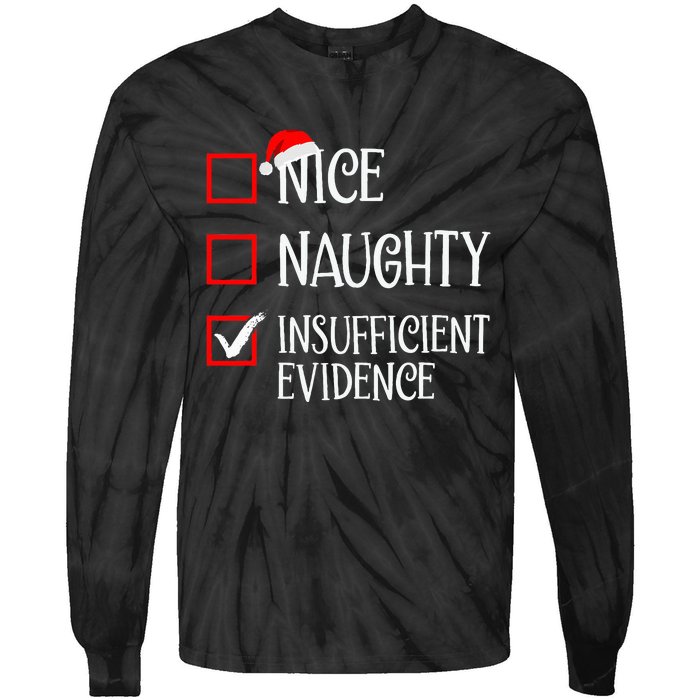 Nice Naughty Insufficient Evidence Funny Christmas List Tie-Dye Long Sleeve Shirt