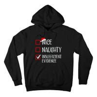 Nice Naughty Insufficient Evidence Funny Christmas List Tall Hoodie