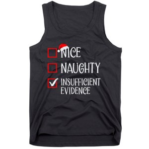 Nice Naughty Insufficient Evidence Funny Christmas List Tank Top