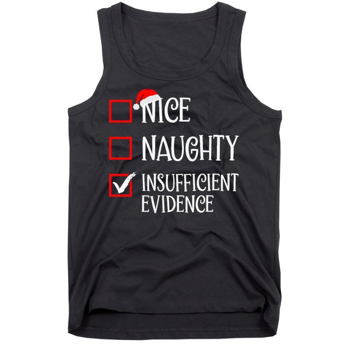 Nice Naughty Insufficient Evidence Funny Christmas List Tank Top