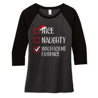 Nice Naughty Insufficient Evidence Funny Christmas List Women's Tri-Blend 3/4-Sleeve Raglan Shirt