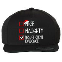 Nice Naughty Insufficient Evidence Funny Christmas List Wool Snapback Cap