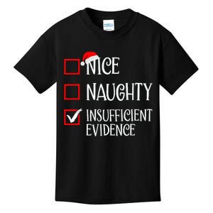 Nice Naughty Insufficient Evidence Funny Christmas List Kids T-Shirt