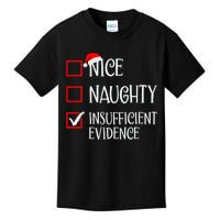 Nice Naughty Insufficient Evidence Funny Christmas List Kids T-Shirt