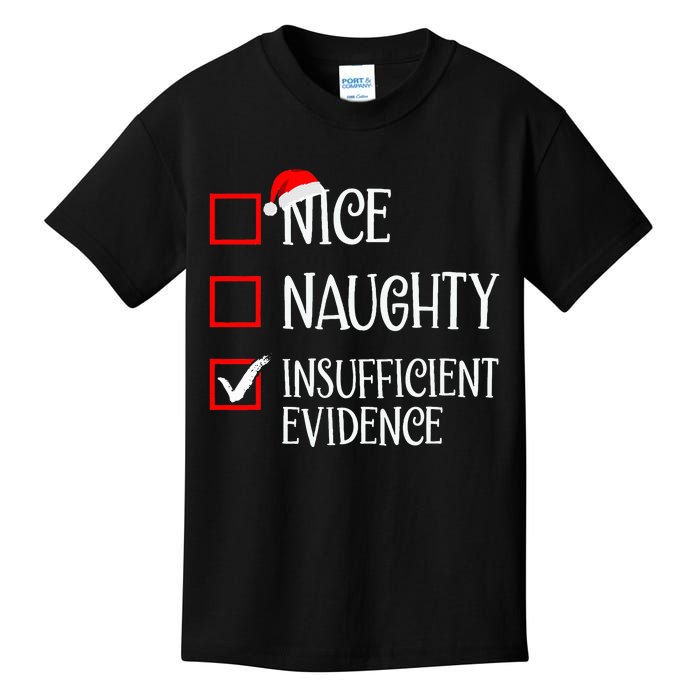 Nice Naughty Insufficient Evidence Funny Christmas List Kids T-Shirt