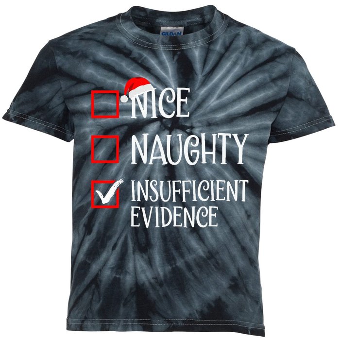 Nice Naughty Insufficient Evidence Funny Christmas List Kids Tie-Dye T-Shirt