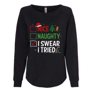 Nice Naughty I Swear I Tried Christmas List Xmas Santa Claus Womens California Wash Sweatshirt