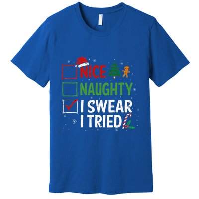 Nice Naughty I Swear I Tried Christmas List Xmas Santa Claus Premium T-Shirt