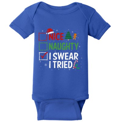 Nice Naughty I Swear I Tried Christmas List Xmas Santa Claus Baby Bodysuit