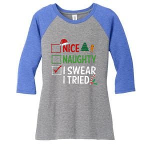 Nice Naughty I Swear I Tried Christmas List Xmas Santa Claus Women's Tri-Blend 3/4-Sleeve Raglan Shirt