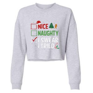 Nice Naughty I Swear I Tried Christmas List Xmas Santa Claus Cropped Pullover Crew