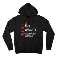 Nice Naughty Insufficient Evidence Christmas Fun Xmas Lawyer Hoodie