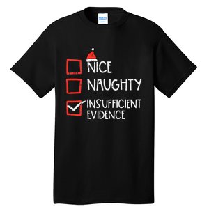 Nice Naughty Insufficient Evidence Christmas Fun Xmas Lawyer Tall T-Shirt