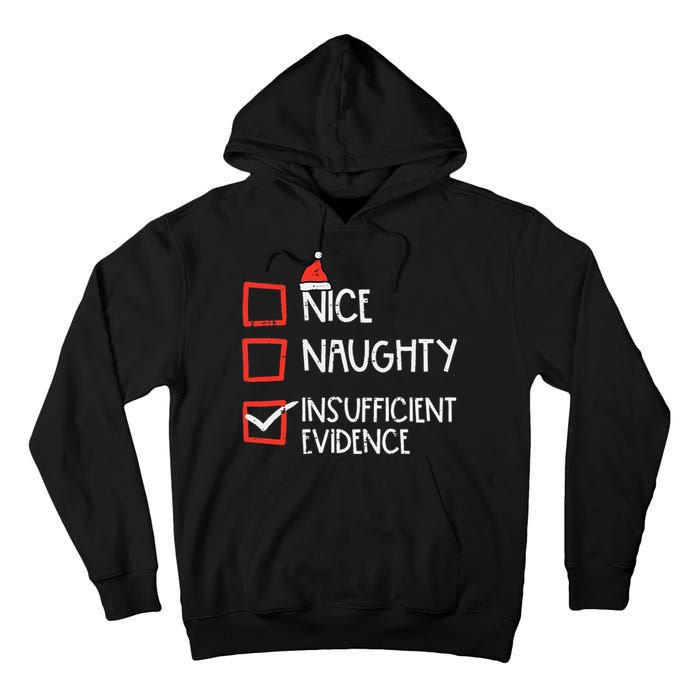 Nice Naughty Insufficient Evidence Christmas Fun Xmas Lawyer Tall Hoodie