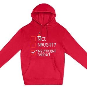 Nice Naughty Insufficient Evidence Christmas Fun Xmas Lawyer Premium Pullover Hoodie