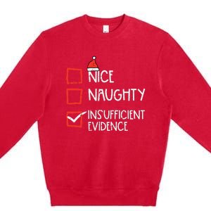 Nice Naughty Insufficient Evidence Christmas Fun Xmas Lawyer Premium Crewneck Sweatshirt