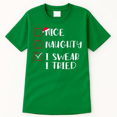 Naughty Nice I Swear I Tried Christmas Bad Behavior Funny Tall T-Shirt