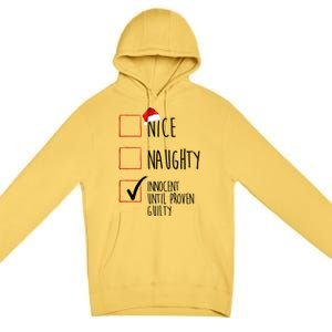 Nice Naughty Innocent Until Proven Guilty Premium Pullover Hoodie