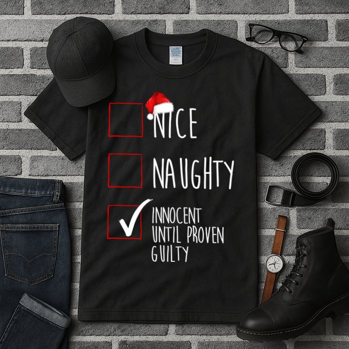 Nice Naughty Innocent Until Proven Guilty Tall T-Shirt