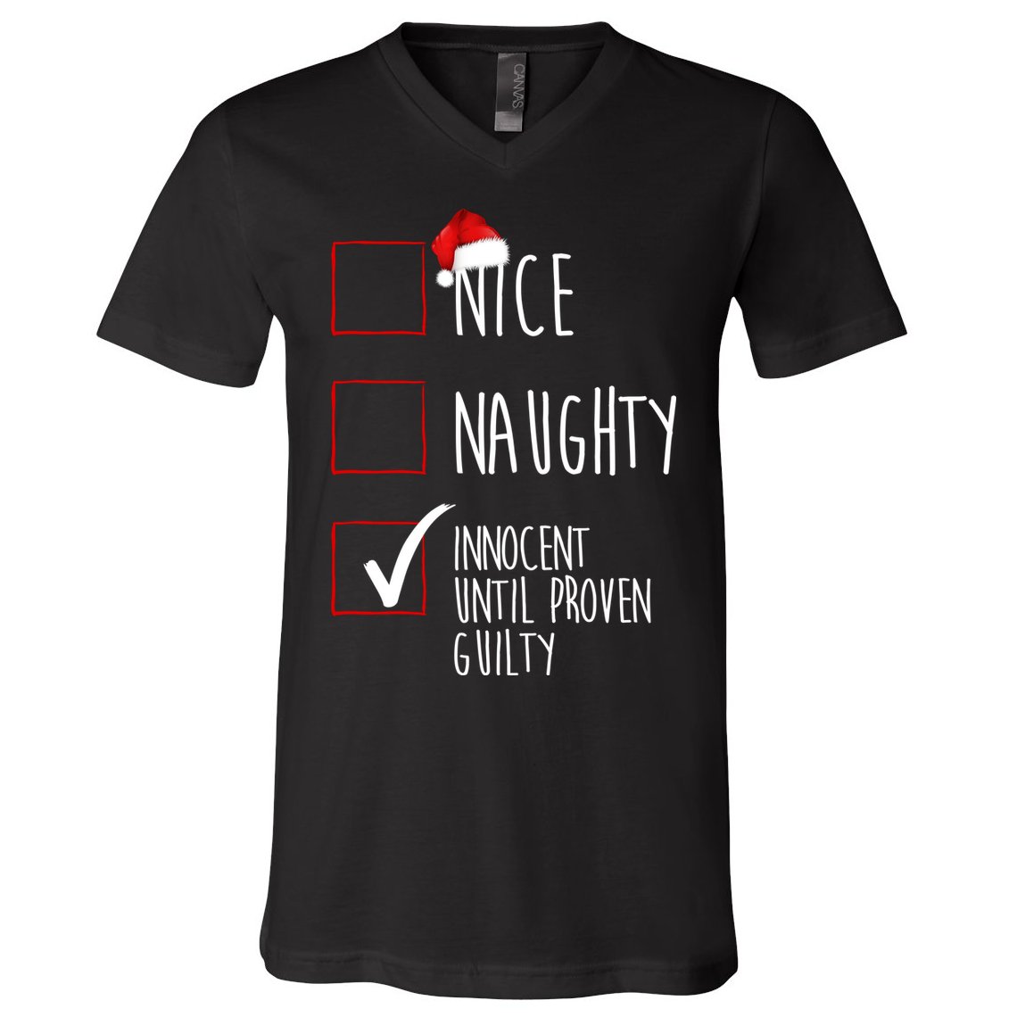 Nice Naughty Innocent Until Proven Guilty V-Neck T-Shirt