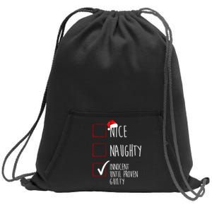 Nice Naughty Innocent Until Proven Guilty Sweatshirt Cinch Pack Bag