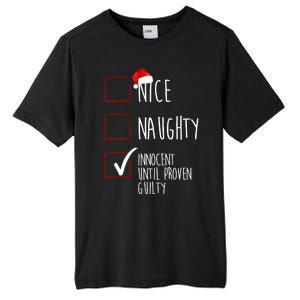 Nice Naughty Innocent Until Proven Guilty Tall Fusion ChromaSoft Performance T-Shirt