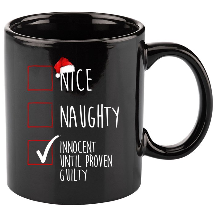 Nice Naughty Innocent Until Proven Guilty 11oz C Handle Ceramic Mug