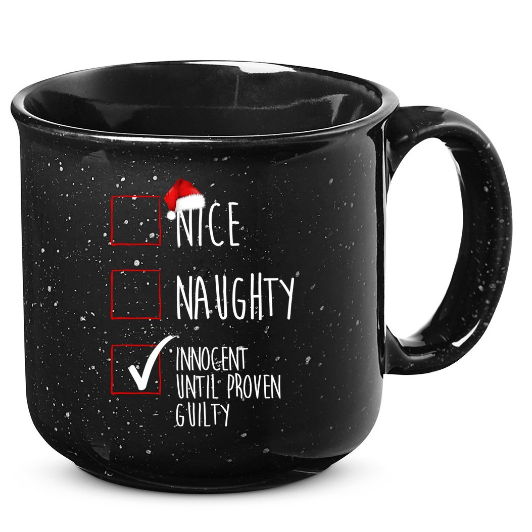 Nice Naughty Innocent Until Proven Guilty 15oz Campfire Ceramic Mug