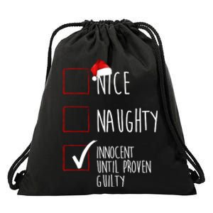 Nice Naughty Innocent Until Proven Guilty Drawstring Bag