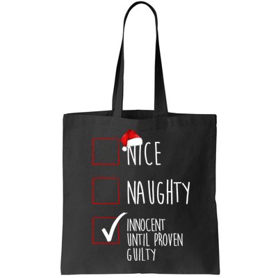 Nice Naughty Innocent Until Proven Guilty Bag