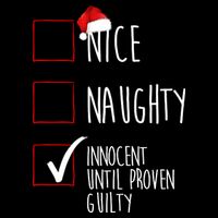 Nice Naughty Innocent Until Proven Guilty Baby Bodysuit